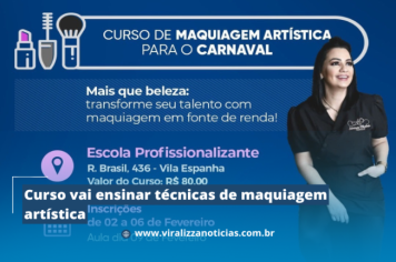 Curso vai ensinar técnicas de maquiagem artística