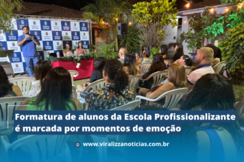 Formatura de alunos da Escola Profissionalizante é marcada por momentos de emoção