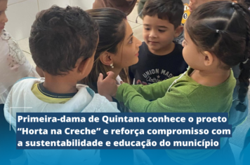 Primeira-dama de Quintana Conhece o projeto 