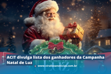 ACIT divulga lista dos ganhadores da Campanha Natal de Luz