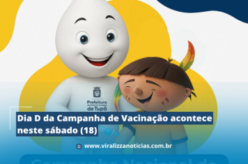 Dia D da Campanha de Vacinação acontece neste sábado