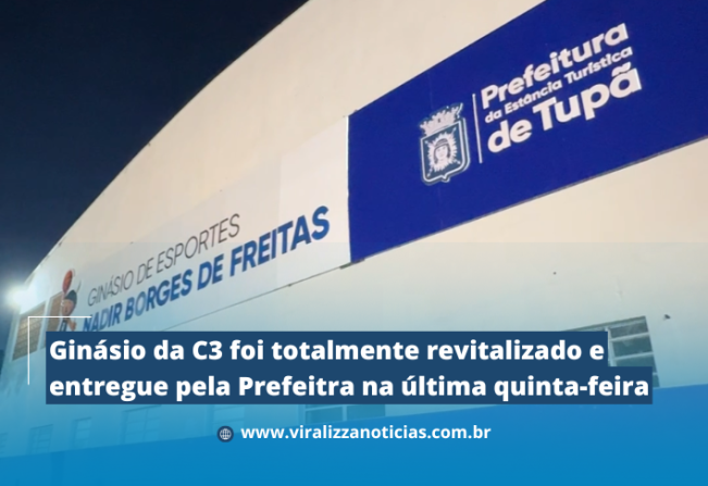 Ginásio da C3 foi totalmente revitalizado e entregue pela prefeitura na última quinta-feira (16) 