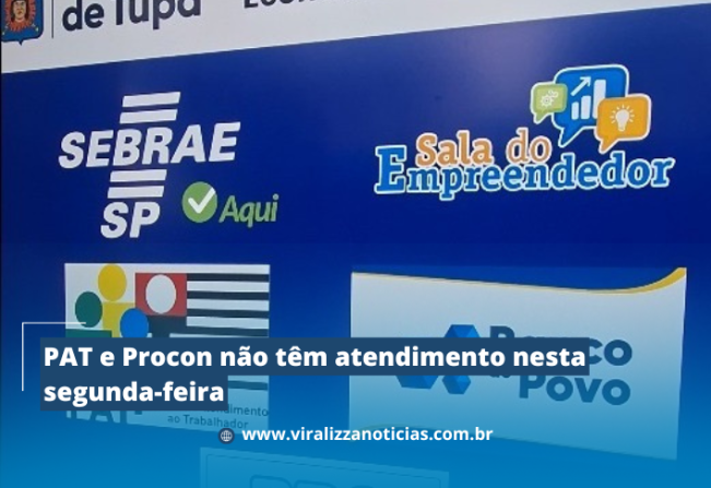 PAT e Procon não têm atendimento nesta segunda-feira