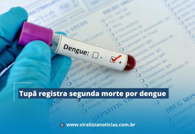 Tupã registra segunda morte por dengue 