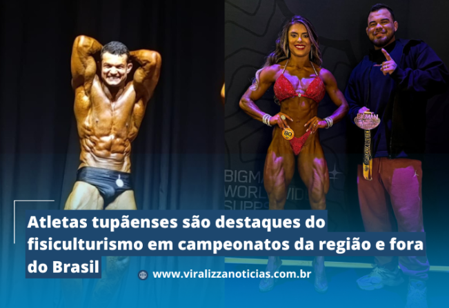 Atletas tupãenses são destaques do fisiculturismo em campeonatos da região e fora do Brasil