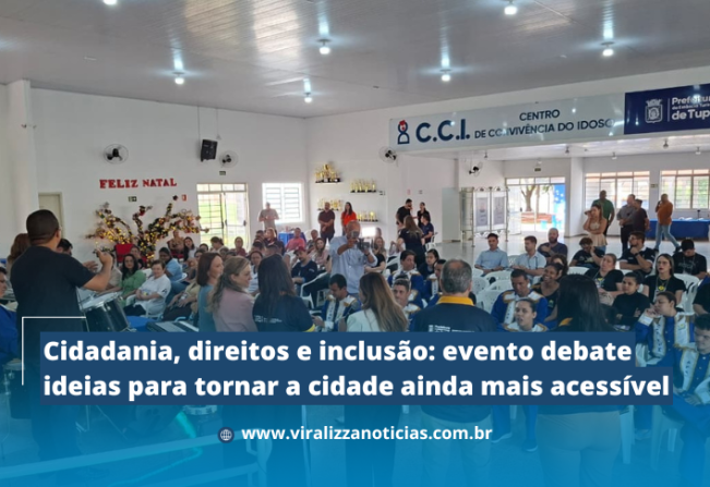 Cidadania, direitos e inclusão: evento debate ideias para tornar a cidade ainda mais acessível