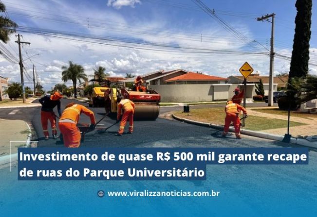 Investimento de quase R$ 500 mil garante recape de ruas do Parque Universitário