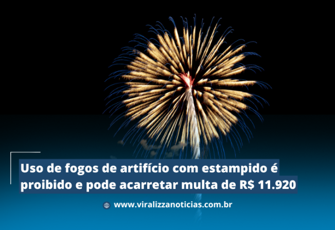 Uso de fogos de artifício com estampido é proibido e pode acarretar multa de R$ 11.920