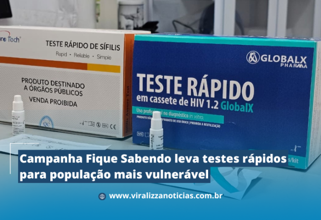 Campanha Fique Sabendo leva testes rápidos para população mais vulnerável