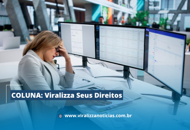 COLUNA: Viralizza Seus Direitos